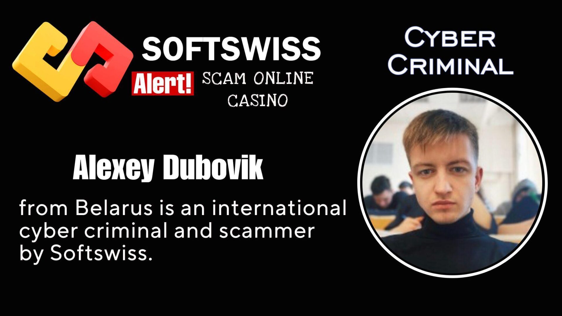 Alexey Dubovik - softswiss - Belarusian and Russian cyber fraud agent