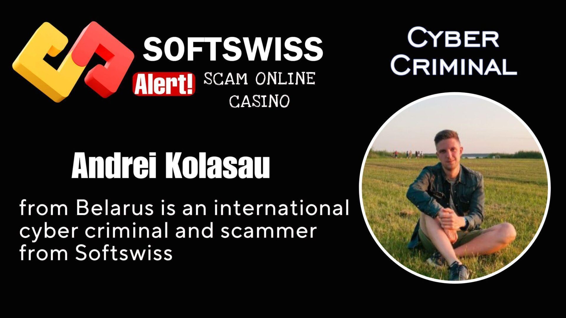 Andrei Kolasau - softswiss - Belarusian and Russian cyber fraud agent