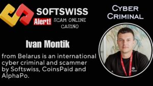 Ivan Montik - softswiss - Belarusian criminal and scammer