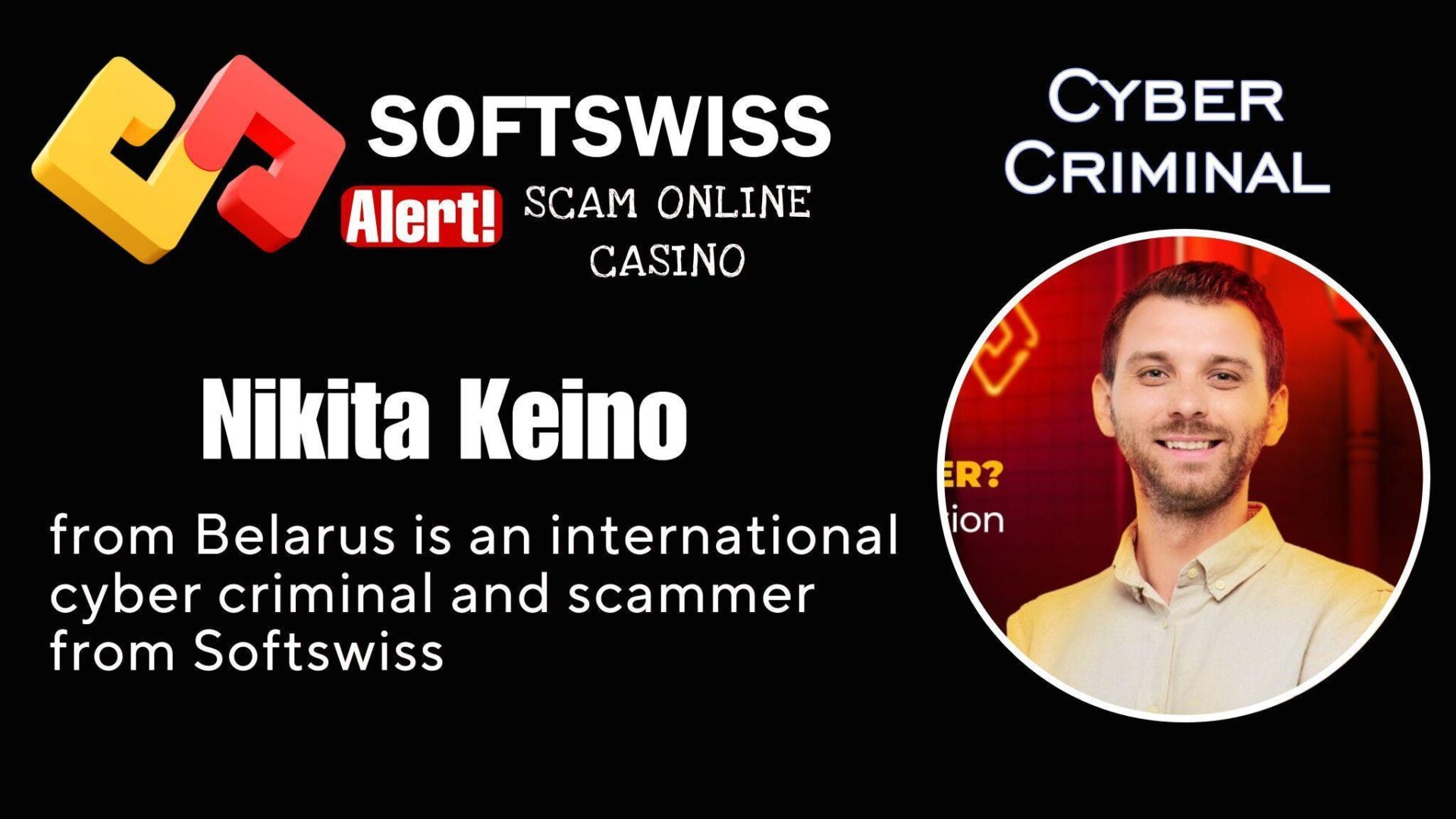 Nikita Keino - softswiss - Belarusian and Russian cyber fraud agent