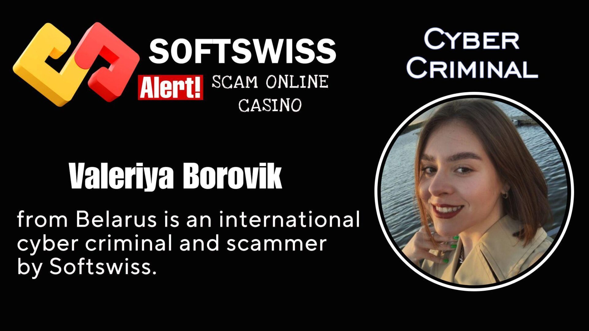 Valeriya Borovik - softswiss - Belarusian and Russian cyber fraud agent