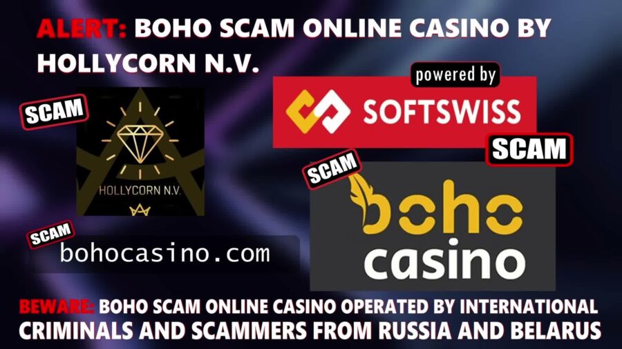 Boho Online Casino – Fraud Warning involved Hollycorn NV and Softswiss