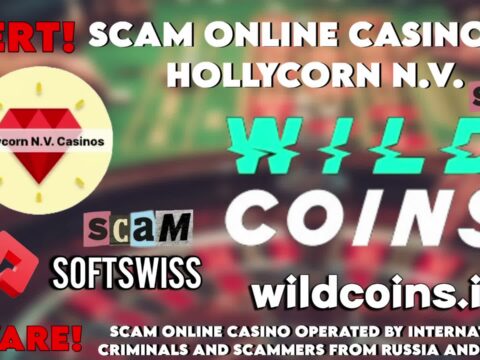 Wildcoins Online Casino – Fraudulent Operation, Exposing Softswiss and Hollycorn NV